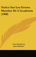 Notice Sur Leo Errera Membre de L'Academie (1908)