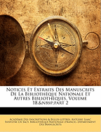 Notices Et Extraits Des Manuscrits De La Bibliothque Nationale Et Autres Bibliothques, Volume 18, part 2
