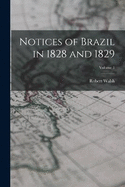 Notices of Brazil in 1828 and 1829; Volume 1