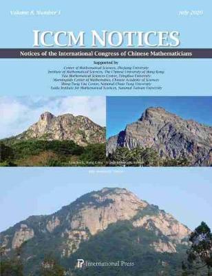 Notices of the International Congress of Chinese Mathematicians, Vol. 8, No. 1 (July 2020) - Cheng, Shiu-Yuen (Editor), and Kang, Ming-Chang (Editor), and Liu, Kefeng (Editor)