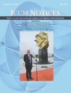 Notices of the International Congress of Chinese Mathematicians, Volume 7, Number 1 (July 2019): Special Issue: Celebrating Shing-Tung Yau on his 70th birthday
