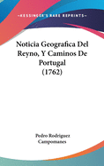 Noticia Geografica del Reyno, y Caminos de Portugal (1762)