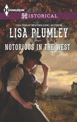 Notorious in the West - Plumley, Lisa