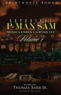 Notorious P-Man Sam: Miami's Urban Chronicles Vol.1