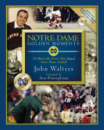 Notre Dame Golden Moments: 20 Memorable Events That Shaped Notre Dame Football