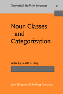 Noun Classes and Categorization: Proceedings of a symposium on categorization and noun classification, Eugene, Oregon, October 1983