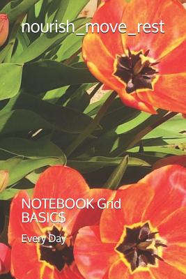 nourish_move_rest: NOTEBOOK Grid BASIC$ - Day, K J, and Day, Every