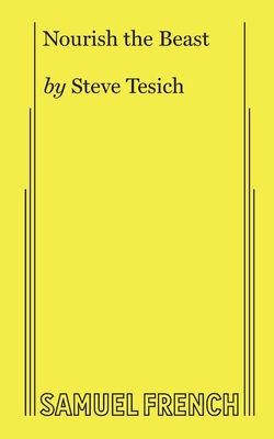 Nourish the Beast - Tesich, Steve