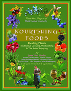 Nourishing Foods: Healing Plants, Traditional Cooking, Wildcrafting, & The Art of Enjoying