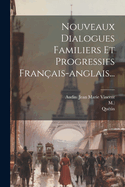 Nouveaux Dialogues Familiers Et Progressifs Fran?ais-Anglais