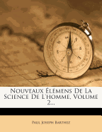 Nouveaux Elemens de La Science de L'Homme, Volume 2...