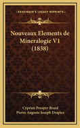 Nouveaux Elements de Mineralogie V1 (1838)