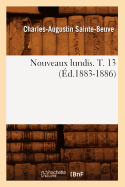 Nouveaux Lundis. T. 13 (?d.1883-1886)