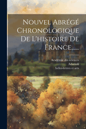 Nouvel Abr?g? Chronologique De L'histoire De France...