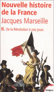 Nouvelle Histoire De LA France: De LA Revolution a Nos Jours
