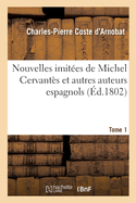 Nouvelles imit?es de Michel Cervant?s et autres auteurs espagnols