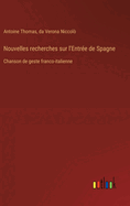 Nouvelles recherches sur l'Entre de Spagne: Chanson de geste franco-italienne