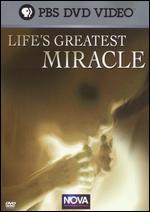 NOVA: Life's Greatest Miracle - 