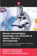 Novas tecnologias baseadas no controlo ? nano, micro e microescala