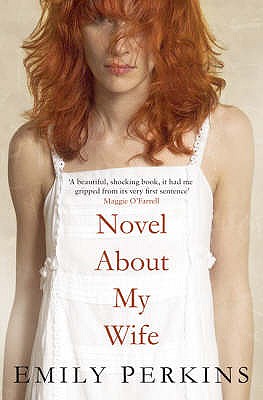 Novel About My Wife - Perkins, Emily