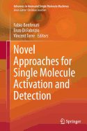 Novel Approaches for Single Molecule Activation and Detection