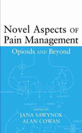 Novel Aspects of Pain Management: Opioids and Beyond
