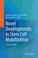 Novel Developments in Stem Cell Mobilization: Focus on Cxcr4