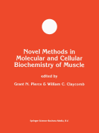 Novel Methods in Molecular and Cellular Biochemistry of Muscle