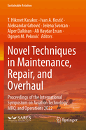 Novel Techniques in Maintenance, Repair, and Overhaul: Proceedings of the International Symposium on Aviation Technology, MRO, and Operations 2022