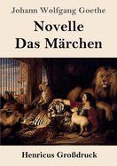 Novelle / Das M?rchen (Gro?druck)