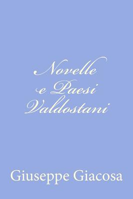 Novelle e Paesi Valdostani - Giacosa, Giuseppe