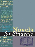 Novels for Students: Presenting Analysis, Context and Criticism on Commonly Studied Novels - Milne, Ira Mark (Editor), and Greve, Jennifer (Editor), and Constantakis, Sara (Editor)