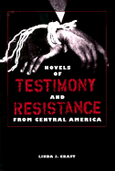 Novels of Testimony and Resistance from Central America