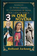 Novena to St. Peter Chanel, St. Catherine of Siena, Our Lady of Africa: 3 in One Novena