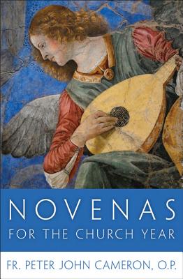 Novenas for the Church Year - Cameron O P, Fr Peter John