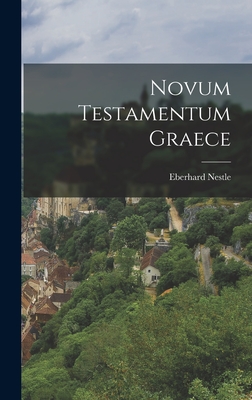 Novum Testamentum Graece - Nestle, Eberhard