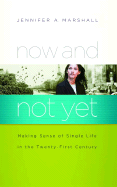 Now and Not Yet: Making Sense of Single Life in the Twenty-First Century