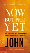 Now But Not Yet, Vol. 5:: Holy Bible, John