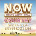 NOW Country: Songs of Inspiration