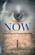 Now - Embracing the Present Moment