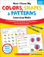 Now I Know My Colors, Shapes & Patterns Learning Mats, Grades PreK-1