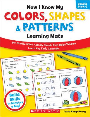 Now I Know My Colors, Shapes & Patterns Learning Mats, Grades PreK-1 - Henry, Lucia Kemp