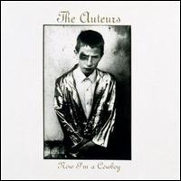 Now I's a Cowboy [Expanded Edition] - The Auteurs