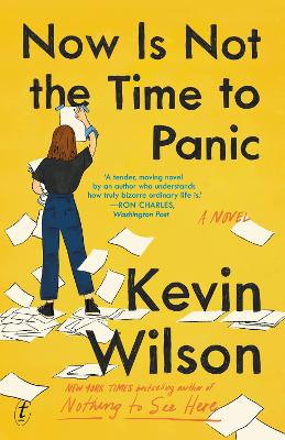 Now Is Not The Time To Panic - Wilson, Kevin