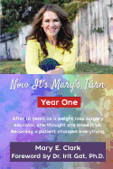 Now It's Mary's Turn: Year One