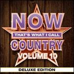 NOW That?s What I Call Country, Vol. 10 [Deluxe Edition]