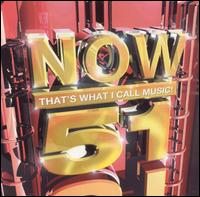 Now That's What I Call Music! 51 [UK] - Various Artists