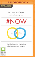 #Now: The Surprising Truth About the Power of Now