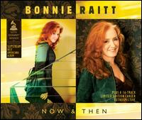 Now & Then: Slipstream + Opus - Bonnie Raitt