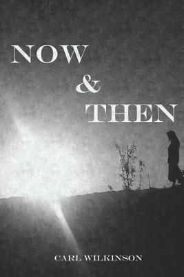 Now & Then - Wilkinson, Carl